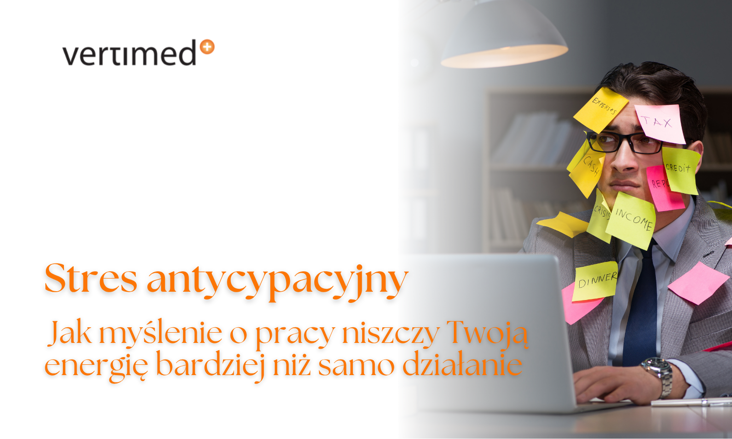 Stres antycypacyjny. Jak myślenie o pracy niszczy Twoją energię bardziej niż samo działanie