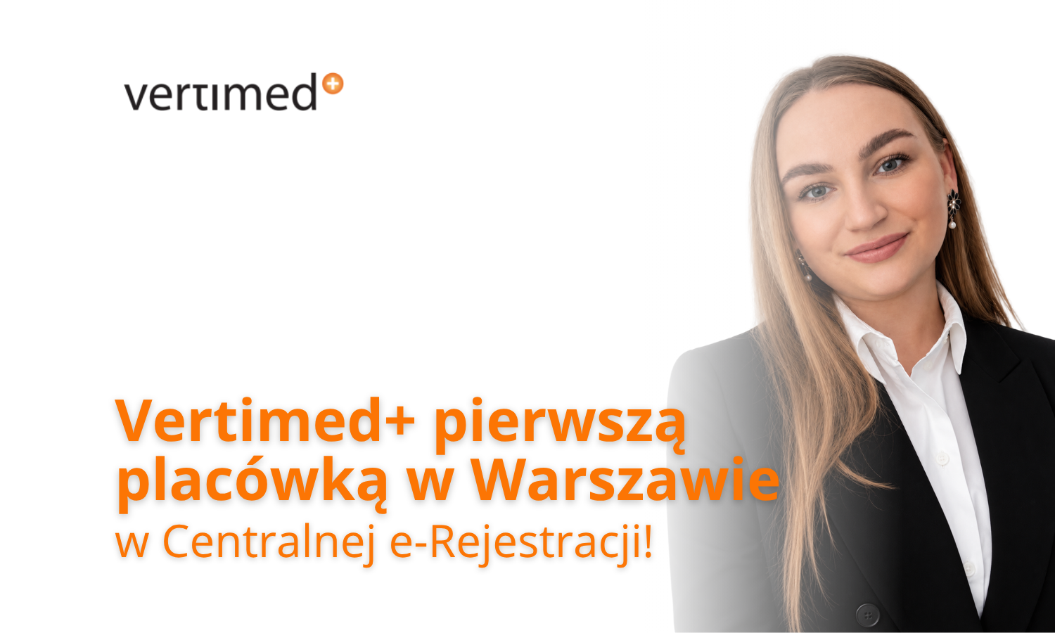 Vertimed+ pierwszą placówką w Warszawie w Centralnej e-Rejestracji